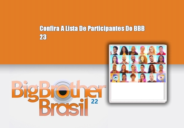 Confira a lista de participantes do BBB 23